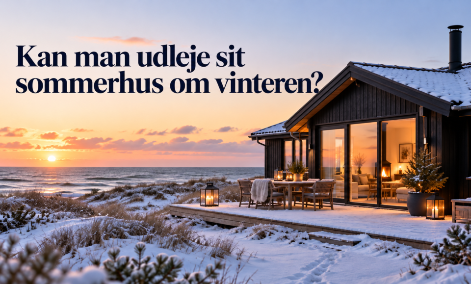 Kan man udleje sit sommerhus om vinteren?